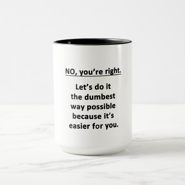 Taza No, tienes razón. (Centro)