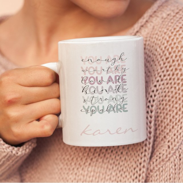 Taza Nombre personalizado Eres Suficiente (Subido por el creador)