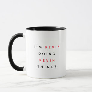Taza Nombre personalizado "Estoy haciendo cosas de Kevi