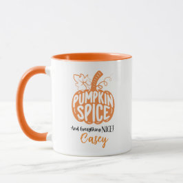 Taza Nombre personalizado 'Pumpkin Spice & Everything N