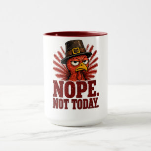 Taza Nope. No Hoy. Diseño de Acción de Gracias de Pavo
