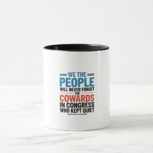 Taza Nosotros el Pueblo Nunca Olvidaremos a los Cobarde