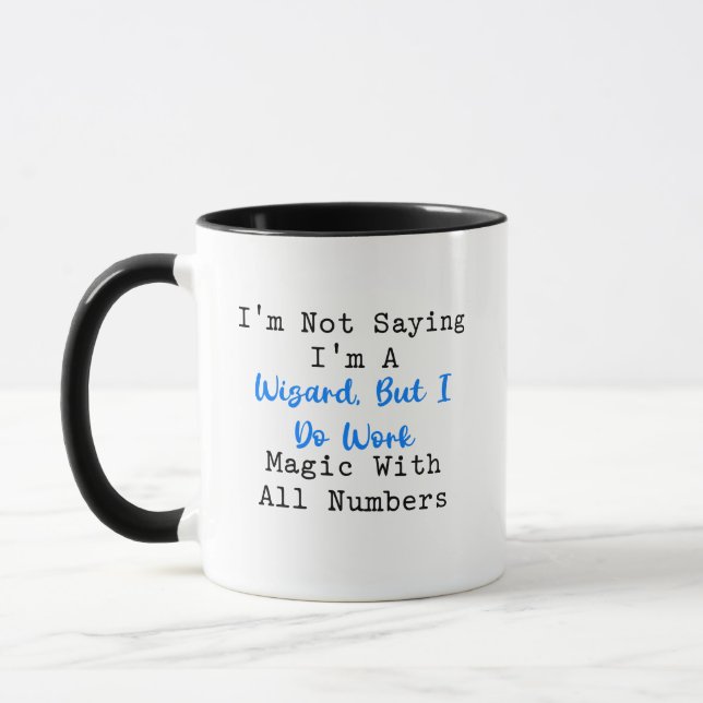Taza Not a Wizard Working Magic with Numbers (Izquierda)