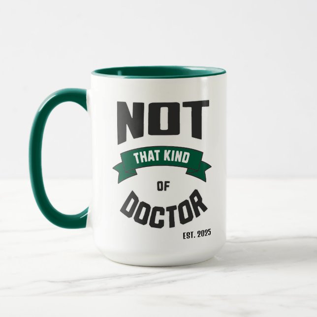 Taza Not That Kind of Doctor Funny PhD Mug (Izquierda)