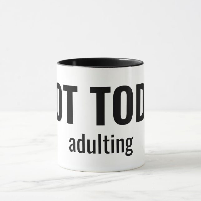 Taza NOT TODAY - Adulting Funny Typography (Centro)
