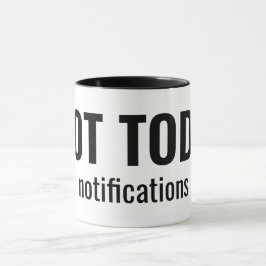 Taza NOT TODAY - Notifications Funny Typography