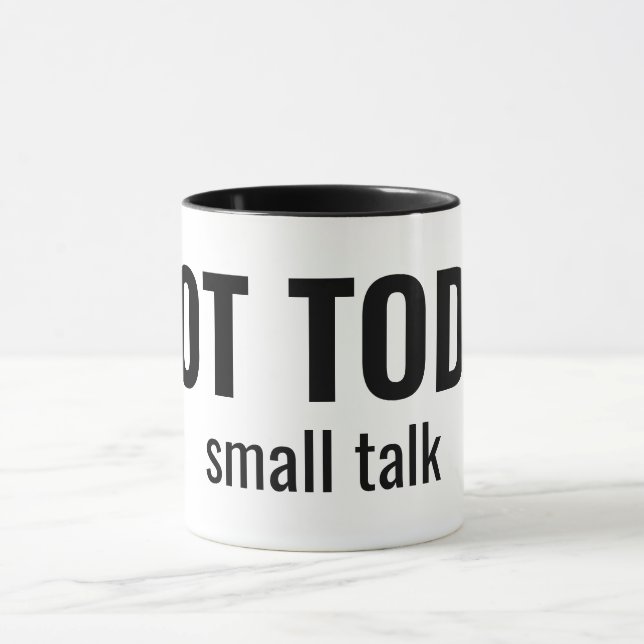 Taza NOT TODAY - Small Talk Funny Typography (Centro)