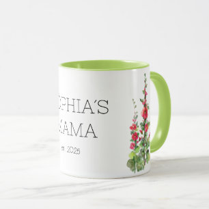 Taza Nuevo tazón de Mama, flores de hollyhock