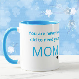 Taza Nunca Eres Demasiado Viejo Para Necesitar Tu Regal