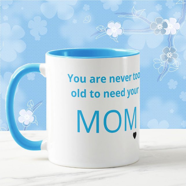 Taza Nunca Eres Demasiado Viejo Para Necesitar Tu Regal (Subido por el creador)