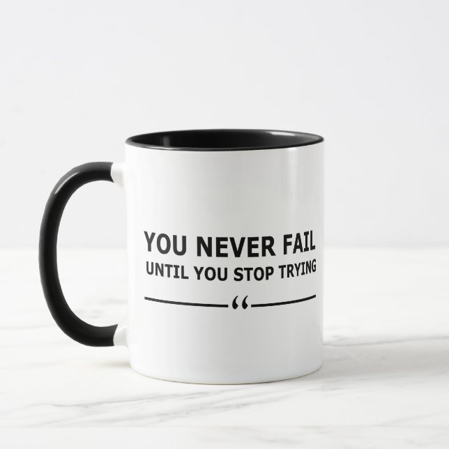 Taza nunca fallará hasta que deje de probar la motivaci (Izquierda)