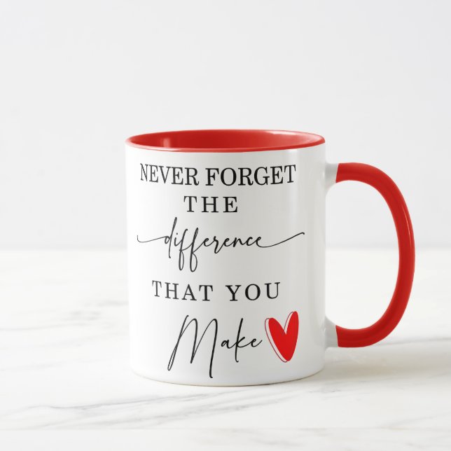 Taza Nunca Olvides La Diferencia Que Haces Mug (Derecha)