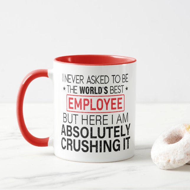 Taza Nunca pedí ser el mejor empleado del mundo - (Con donut)