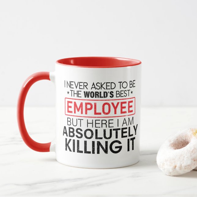 Taza Nunca pedí ser el mejor empleado del mundo - (Con donut)