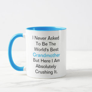 Taza Nunca pedí ser la mejor abuela del mundo