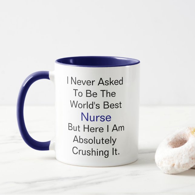 Taza Nunca pedí ser la mejor Enfermera del mundo pero (Con donut)