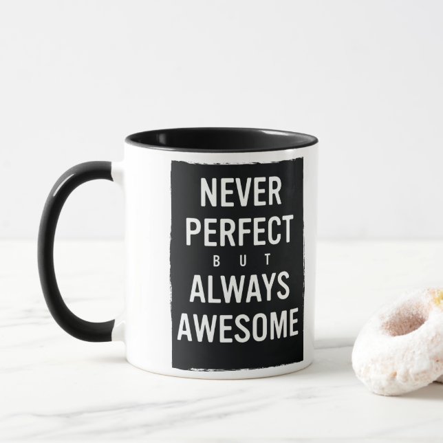 Taza Nunca perfecto pero siempre asombroso Mug (Con donut)