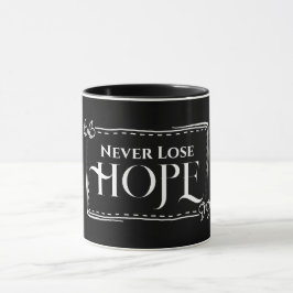 Taza Nunca pierda la esperanza Mug
