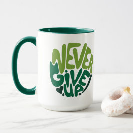 Taza Nunca se rinda - Letras de mano verde positivo