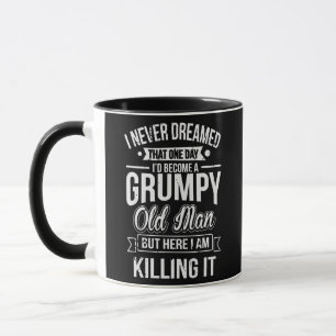 Taza Nunca soñé que me convertiría en un viejo gruñón