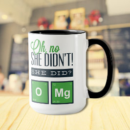 Taza ¡Oh, no lo hizo! ¿Lo Hizo? OMg Química divertida