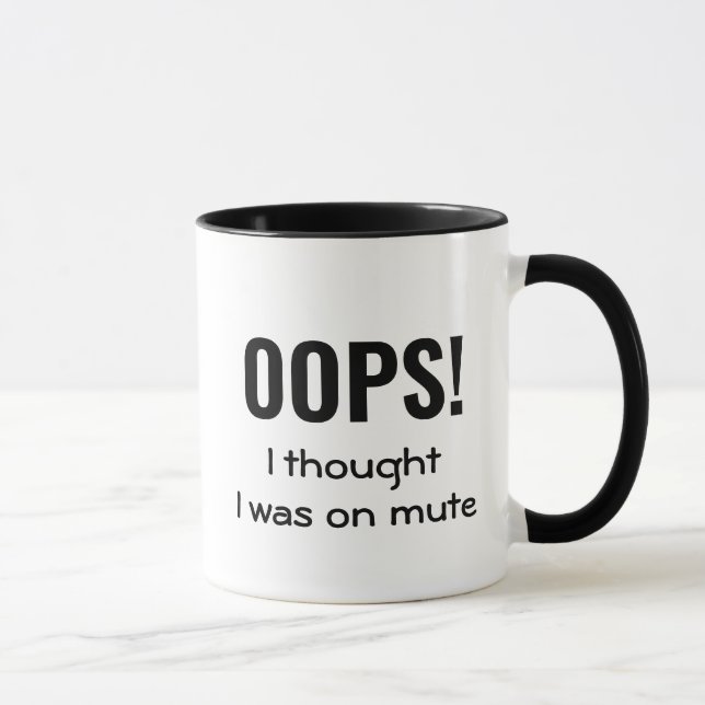 Taza OH, PENSÉ QUE ESTABA EN MUTE | Cita divertida (Derecha)