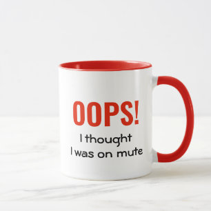 Taza OH, PENSÉ QUE ESTABA EN MUTE Cita divertida Red