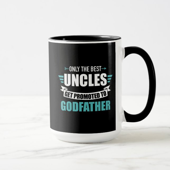 Taza Only best uncles get promoted to godfather (Derecha)