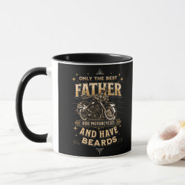 Taza Only The Best Father Ride Motorcycles, Have Beards