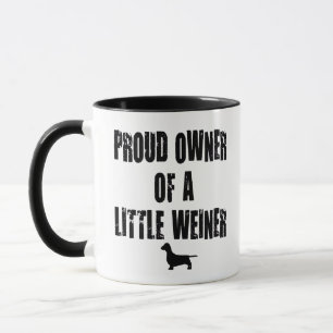 Taza Orgulloso propietario de un pequeño Weiner