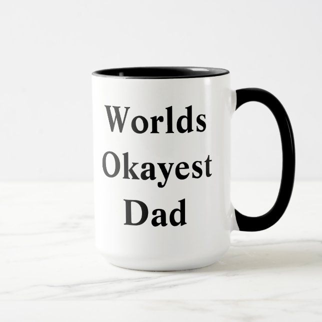 Taza Papá de "Okayest" de los mundos (Derecha)