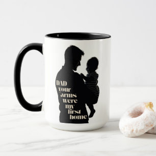 Taza Papá, Tus Brazos Fueron Mi Primera Casa Café