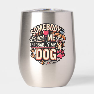 Taza para Amantes de Perros Alguien Me Ama Probabl