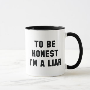 Taza Para ser honesto, soy un mentiroso