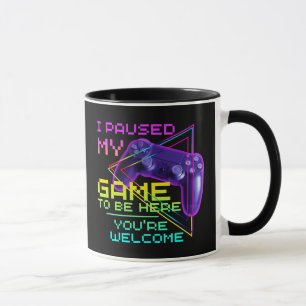 TAZA PAUSÉ MI JUEGO PARA ESTAR AQUÍ DE NADA 