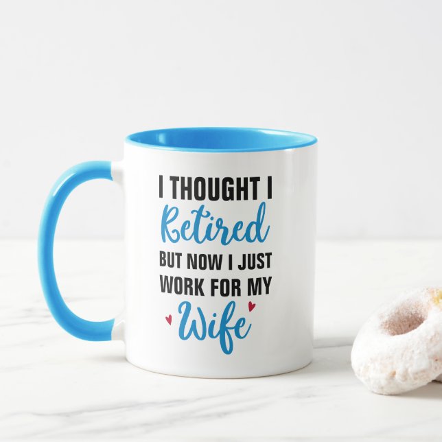 Taza pensé que estaba jubilado pero ahora solo trabajo, (Con donut)