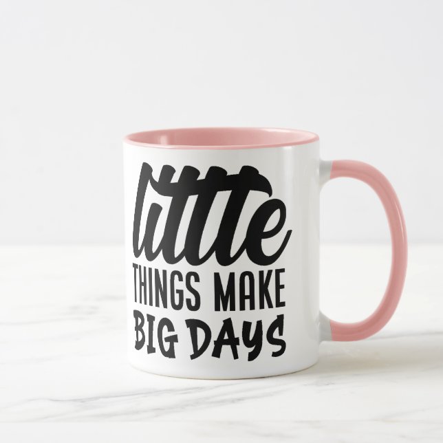 Taza Pequeñas cosas hacen grandes días (Derecha)
