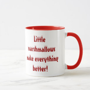 Taza Pequeños malvaviscos hacen que todo sea mejor