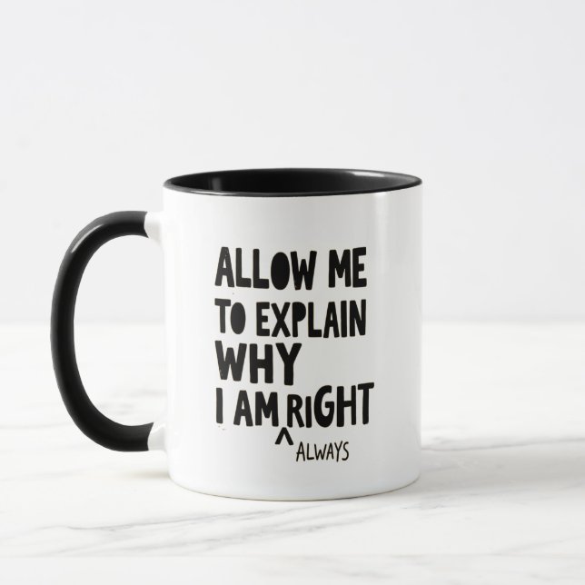 Taza Permitirme Explicar Por Qué Tengo Razón - Sie (Izquierda)