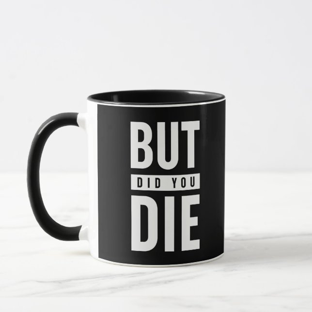 Taza Pero Muriste (Izquierda)