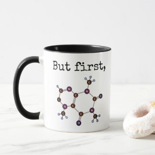 Taza "Pero primero,"… Estructura molecular del cafeí