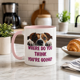 Taza Perro Divertido ¿Adónde Vas?