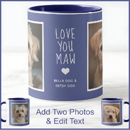 Taza Perros de perro mamá Maw 2 fotos y texto azul C49