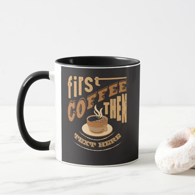 Taza Personaliza primero el café divertido y después (Con donut)