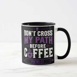 Taza Personalizada No Cruces Mi Camino Antes Del C