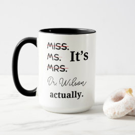 Taza Personalizado Es la Srta. Dra. Dr.