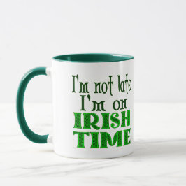 Taza Personalizado no tardío irlandés es gracioso decir