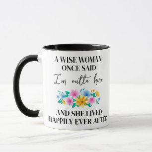 Taza personalizado, una mujer sabia dijo una vez que es