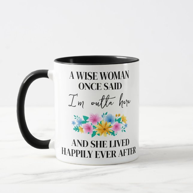 Taza personalizado, una mujer sabia dijo una vez que es (Izquierda)