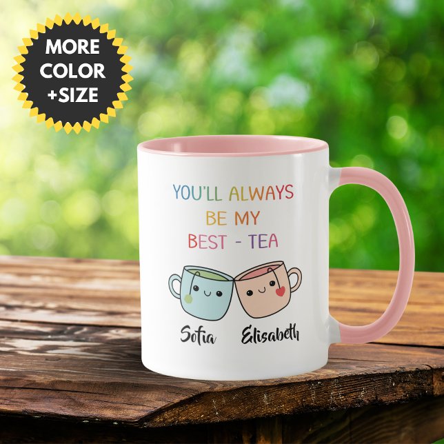 Taza Personalized Best-Tea Mug – Best Friend Gift (Personalized Best Friend Gift, You'll Always Be My Best-Tea Coffee Mug)